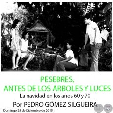 PESEBRES, ANTES DE LOS RBOLES Y LUCES - Por PEDRO GMEZ SILGUEIRA - Domingo 25 de Diciembre de 2015